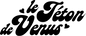 Le Téton de Vénus – Accueil